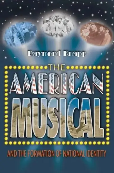 Cover of The American Musical and the Formation of National Identity