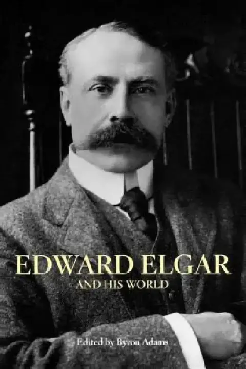 Cover of Edward Elgar and His World