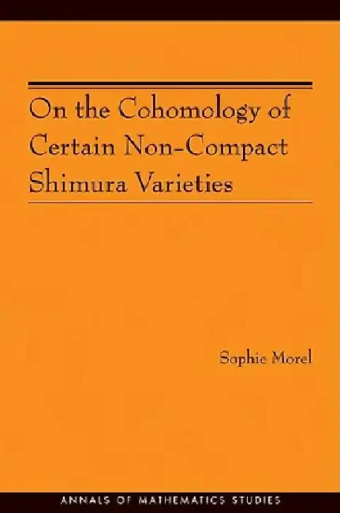 Cover of On the Cohomology of Certain Non-Compact Shimura Varieties
