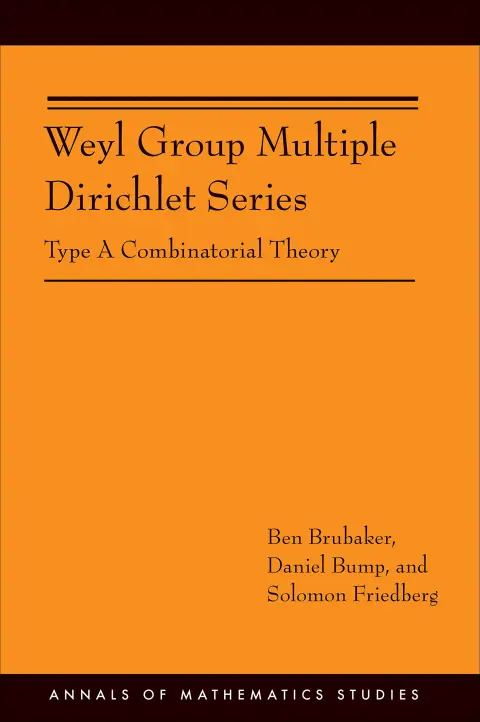 Cover of Weyl Group Multiple Dirichlet Series – Type A Combinational Theory (AM175)