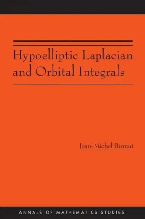 Cover of Hypoelliptic Laplacian and Orbital Integrals