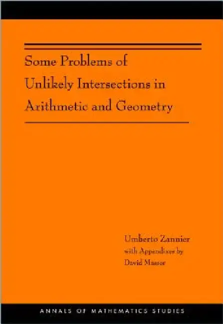 Cover of Some Problems of Unlikely Intersections in Arithmetic and Geometry