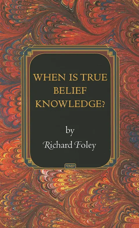 Cover of When Is True Belief Knowledge?