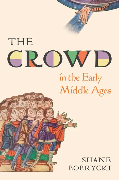 Cover of The Crowd in the Early Middle Ages