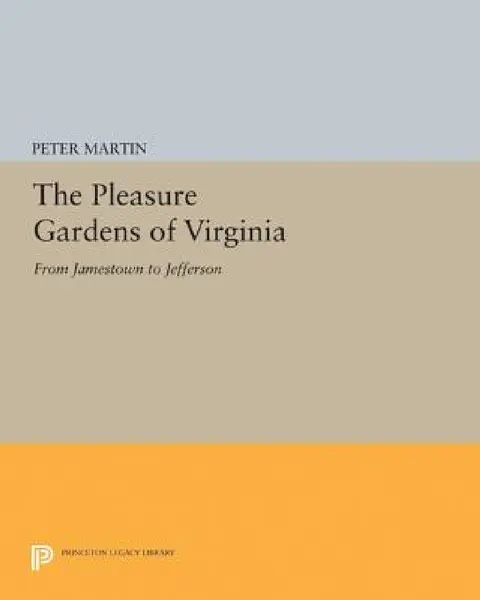 Cover of The Pleasure Gardens of Virginia