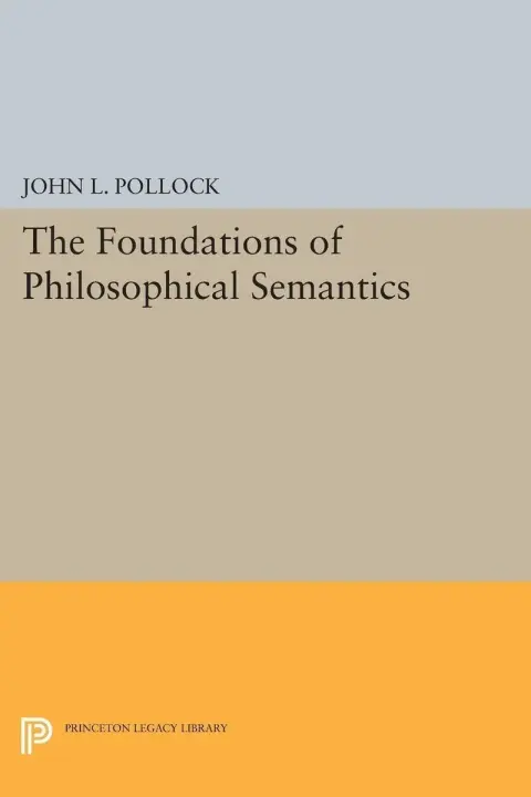 Cover of The Foundations of Philosophical Semantics