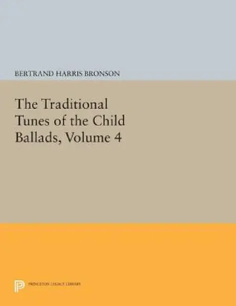 Cover of The Traditional Tunes of the Child Ballads, Volume 4