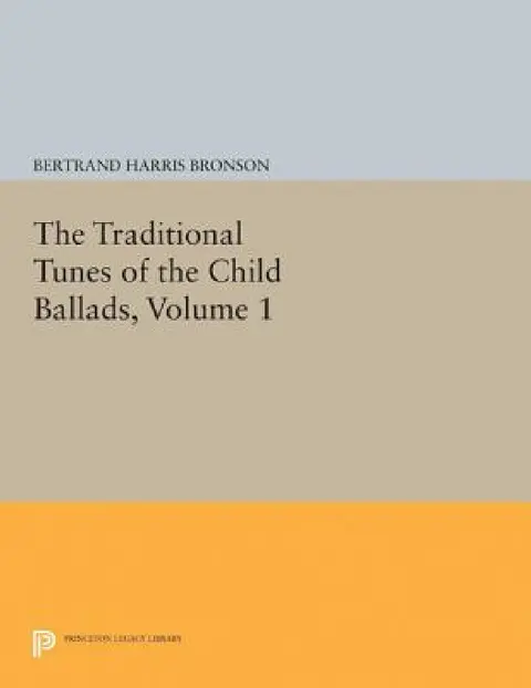 Cover of The Traditional Tunes of the Child Ballads, Volume 1