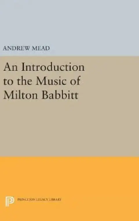 Cover of An Introduction to the Music of Milton Babbitt
