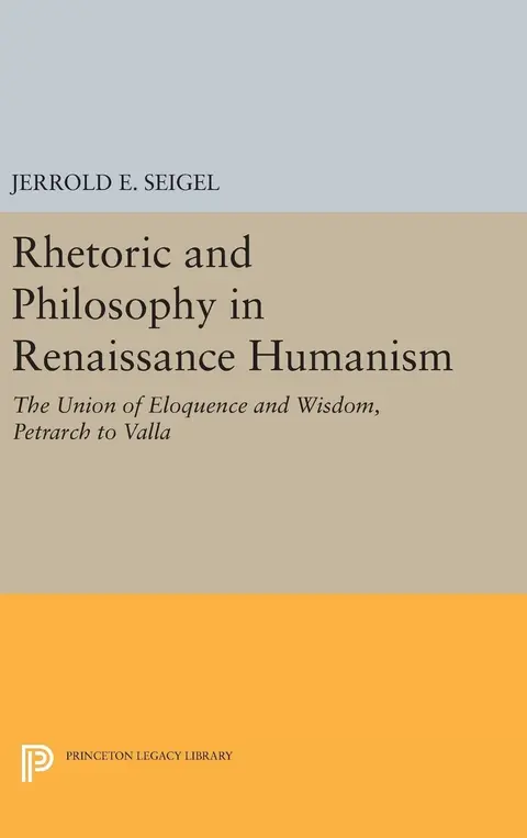 Cover of Rhetoric and Philosophy in Renaissance Humanism