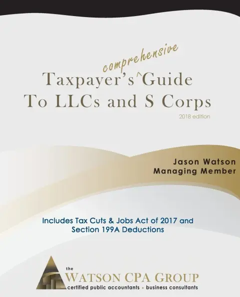 Cover of Taxpayer's Comprehensive Guide to Llcs and S Corps