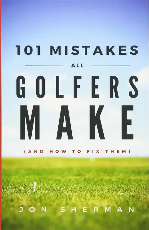 Cover of 101 Mistakes All Golfers Make