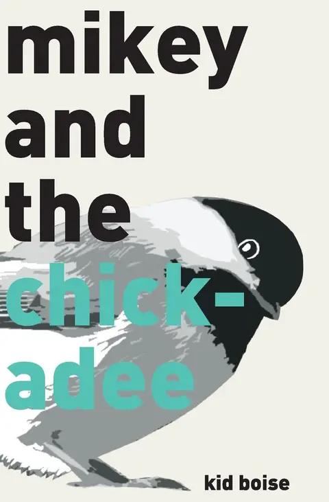 Cover of Mikey and the Chickadee
