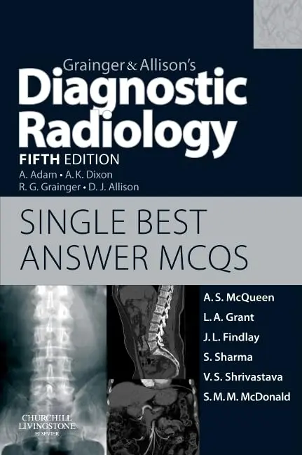 Cover of Grainger & Allison's Diagnostic Radiology 5th Edition Single Best Answer MCQs