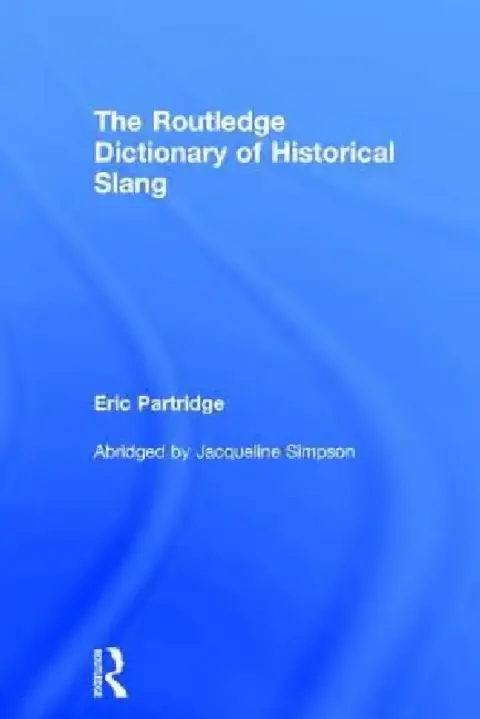 Cover of The Routledge Dictionary of Historical Slang