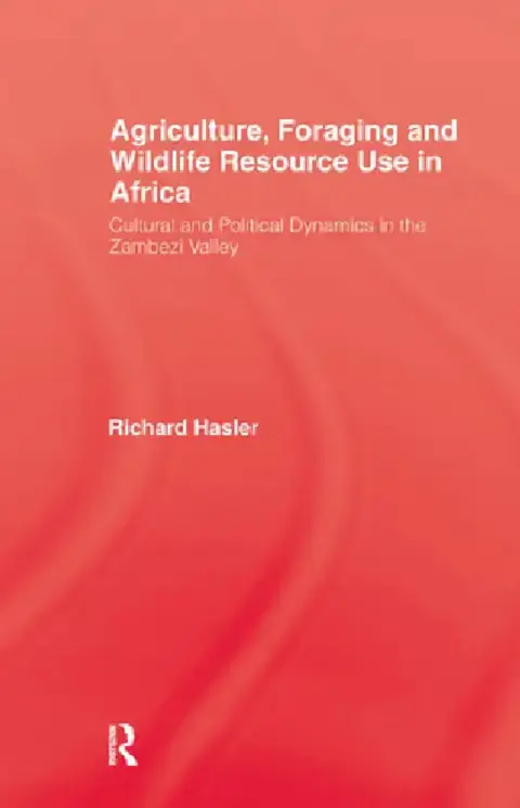 Cover of Agriculture Foraging and Wildlife Resource Use in Africa