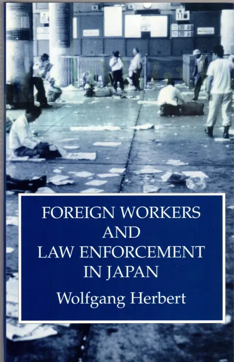 Cover of Foreign Workers & Law Enforcement in Japan