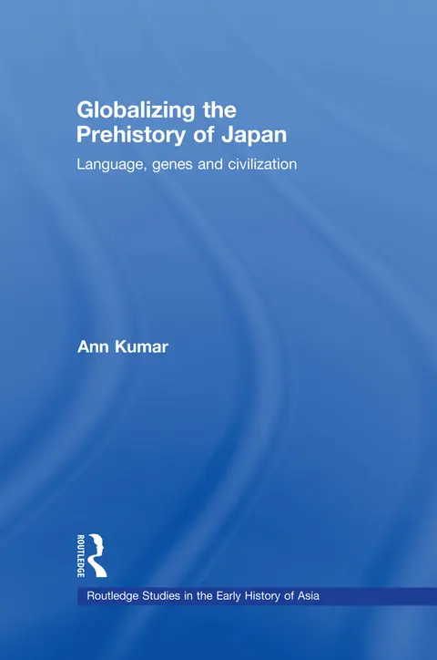 Cover of Globalizing the Prehistory of Japan