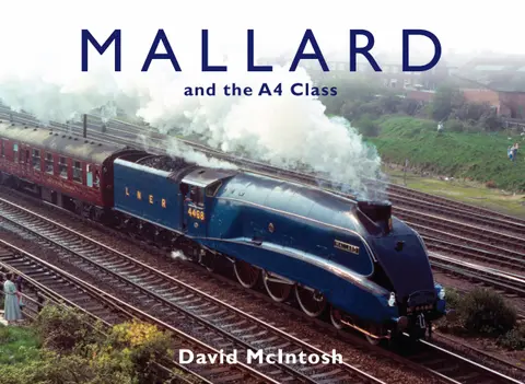 Cover of Mallard and the A4 Class