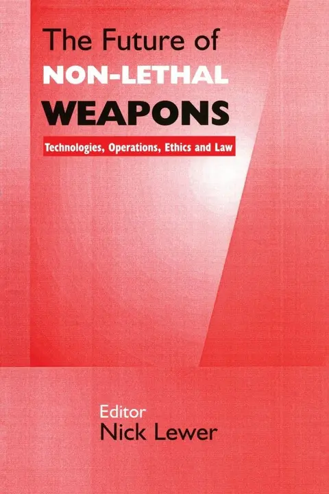 Cover of The Future of Non-Lethal Weapons