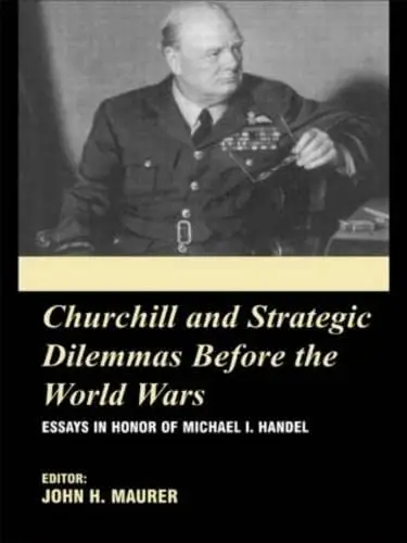 Cover of Churchill and the Strategic Dilemmas before the World Wars