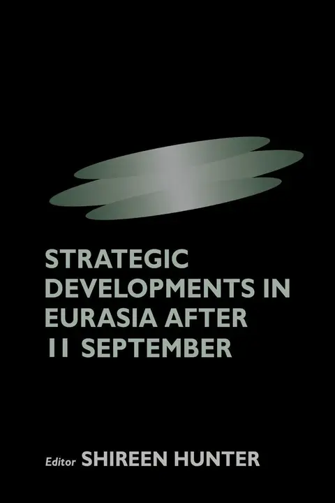 Cover of Strategic Developments in Eurasia After 11 September