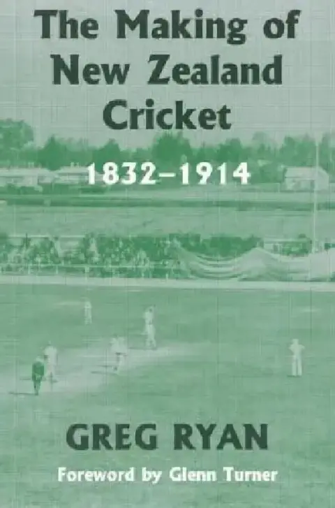 Cover of The Making of New Zealand Cricket