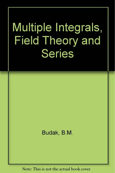 Cover of Multiple Integrals, Field Theory and Series