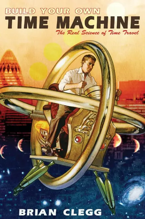 Cover of Build Your Own Time Machine