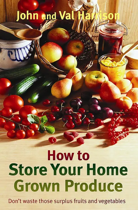 Cover of How to Store Your Home Grown Prod