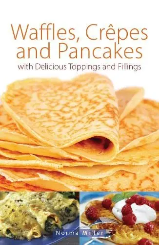 Cover of Waffles, Crepes and Pancakes