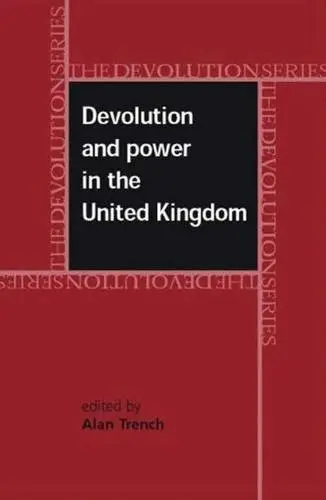 Cover of Devolution and Power in the United Kingdom