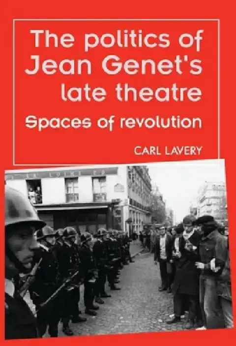 Cover of The Politics of Jean Genet's Late Theatre