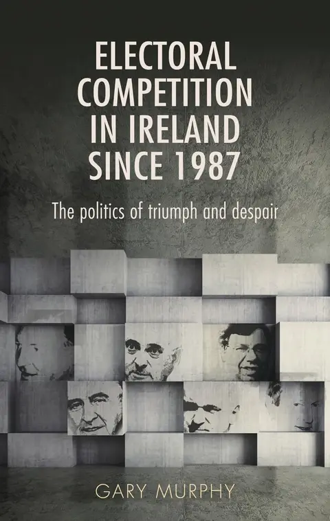Cover of Electoral Competition in Ireland Since 1987