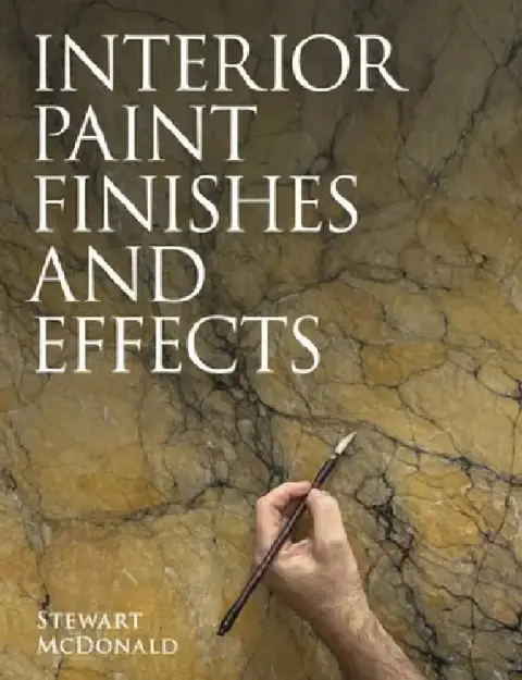 Cover of Interior Paint Finishes and Paint Effects