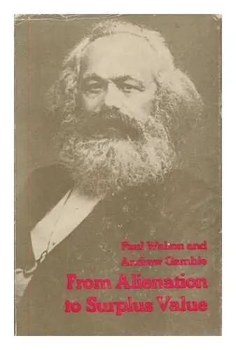 Cover of From Alienation to Surplus Value