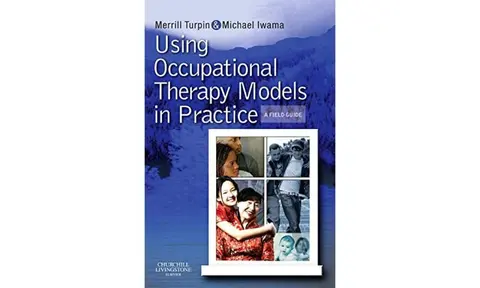 Cover of Using Occupational Therapy Models in Practice