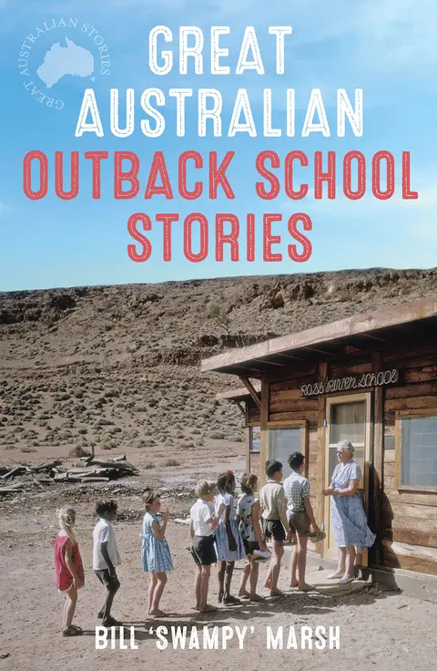 Cover of Great Australian Outback School Stories