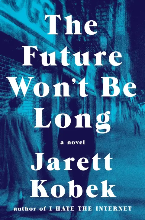 Cover of The Future Won't Be Long