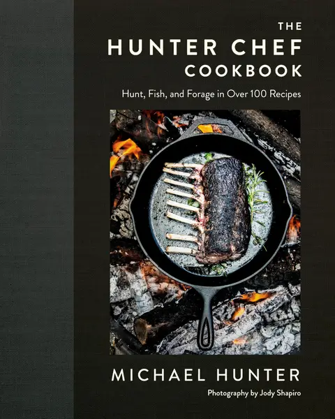 Cover of The Hunter Chef Cookbook