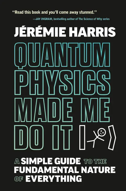 Cover of Quantum Physics Made Me Do It