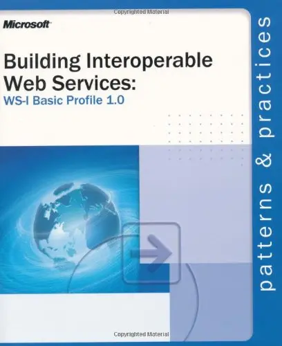 Cover of Building Interoperable Web Services – WS–I Basic Profile 1.0