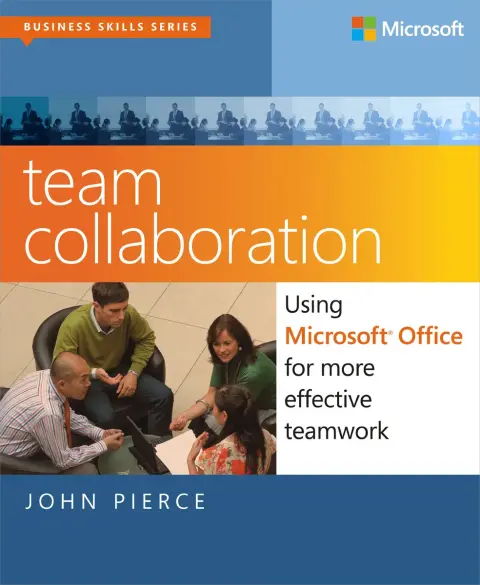 Cover of Team Collaboration – Using Microsoft Office for More Effective Teamwork