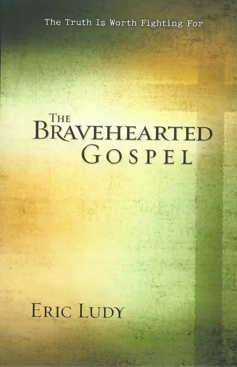 Cover of The Bravehearted Gospel