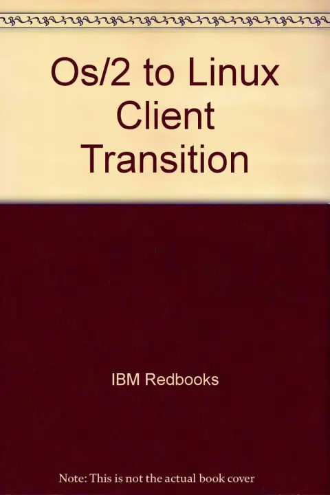Cover of Os/2 to Linux Client Transition