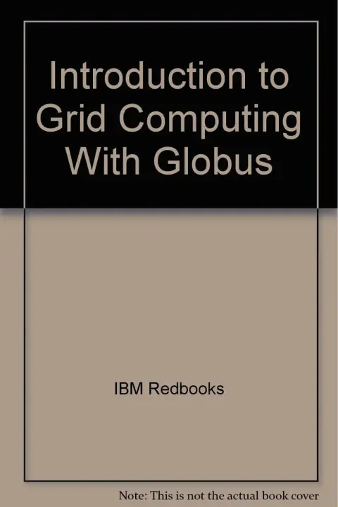 Cover of Introduction to Grid Computing with Globus
