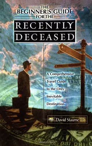 Cover of The Beginner's Guide for the Recently Deceased