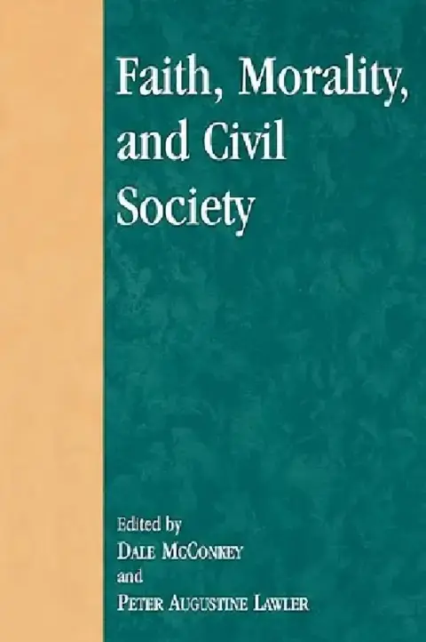 Cover of Faith, Morality, and Civil Society