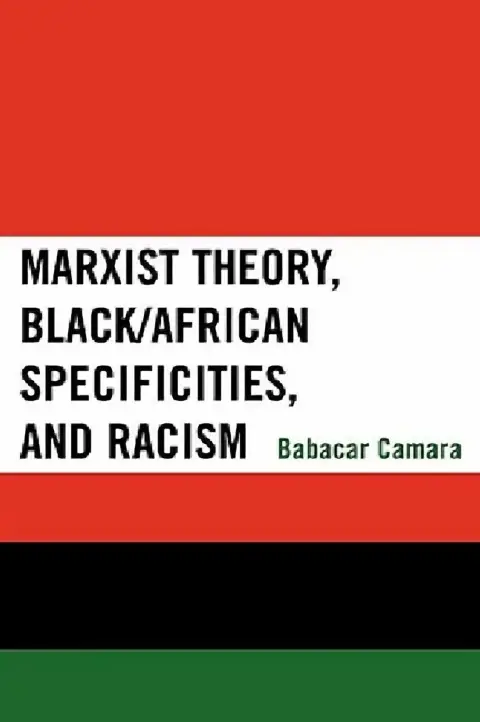 Cover of Marxist Theory, Black/African Specificities, and Racism