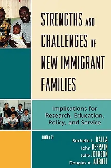 Cover of Strengths and Challenges of New Immigrant Families